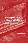 Throwing the Dice of History with Marx: The Plurality of Historical Worlds from Epicurus to Modern Science (Historical Materialism)