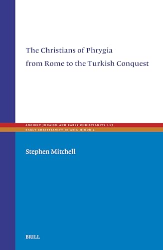 The Christians of Phrygia from Rome to the Turkish Conquest cover