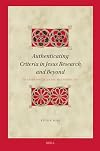 Authenticating criteria in Jesus research and beyond; an interdisiplinary methodology