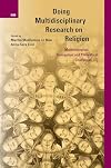 Doing Multidisciplinary Research on Religion: Methodological, Conceptual and Theoretical Challenges (International Studies in Religion and Society, 36)