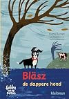 Bläsz, de dappere hond
