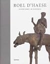 Roel D'Haese: sculpturen