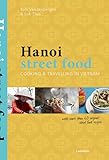 Hanoi Street Food Cooking Travelling In Vietnam