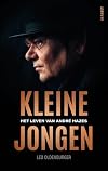 Kleine jongen : het leven van André Hazes