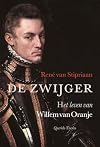 De zwijger: Het leven van Willem van Oranje
