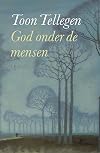God onder de mensen: verhalen en aantekeningen over God, wie hij ook is