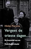 Vergeet de trieste dagen... : De tweestrijd van een Nederlandse zionist