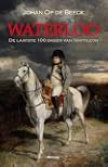 Waterloo de laatste 100 dagen van Napoleon