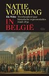 Natievorming in België tweehonderd jaar historische representaties rond 1830