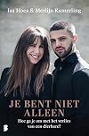 Je bent niet alleen hoe ga je om met het verlies van een dierbare?