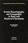Jewish historiography and iconography in early and Medieval Christianity