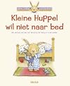 Kleine Huppel wil niet naar bed