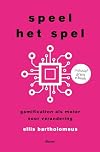 Speel het spel gamification als motor voor verandering