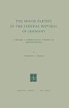 The minor parties of the Federal Republic of Germany : toward a comparative theory of minor parties