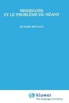 Heidegger et la problème du néant (Phaenomenologica) (French Edition)