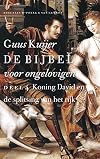 De bijbel voor ongelovigen 4 Koning David en de splitsing van het rijk