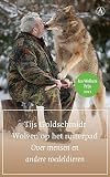 Wolven op het ruiterpad : over mensen en andere roedeldieren