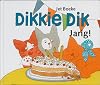 Dikkie Dik jarig !