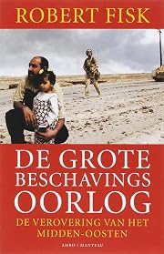 De grote beschavingsoorlog by Robert Fisk
