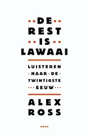 De rest is lawaai luisteren naar de…