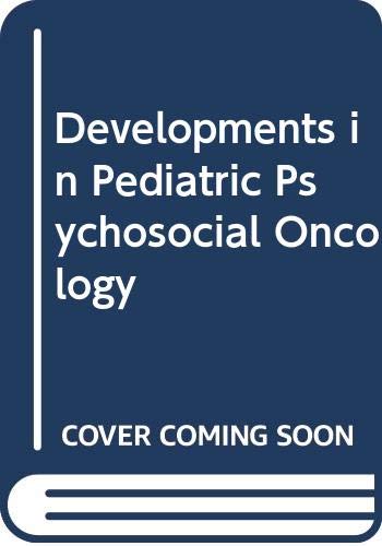 Cover of Developments in Pediatric Psychosocial Oncology
