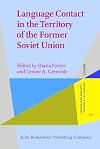 Language Contact in the Territory of the Former Soviet Union (IMPACT: Studies in Language, Culture and Society)