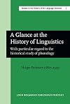 A glance at the history of linguistics with particular regard to the historical study of phonology