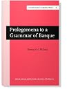 Prolegomena to a grammar of Basque