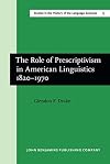 The role of prescriptivism in American linguistics, 1820-1970