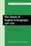 Theory of English Lexicography, 1530-1791 (Studies in the History of Linguistics Series, 18)