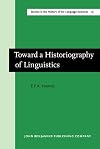Toward a historiography of linguistics selected essays