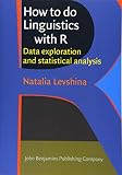 How To Do Linguistics With R Data Exploration And Statistical Analysis
