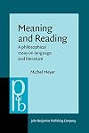 Meaning and reading a philosophical essay on language and literature