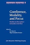 Coreference, Modality, and Focus: Studies on the syntax-semantics interface (Linguistik Aktuell / Linguistics Today)