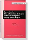 Papers from the 5th International Conference on Historical Linguistics Referate von der Fünften Internationalen Konferenz für Historischen [sic] Sprachwissenschaft = Communications de la cinquieme Conference Internationale de Linguistique Historique
