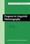 Progress in linguistic historiography papers from the International Conference on the History of the Language Sciences (Ottawa, 28-31 August 1978)