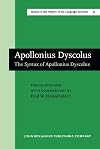 Apollonius Dyscolus: The Syntax of Apollonius Dyscolus (Studies in the History of the Language Sciences)