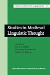Amsterdam Studies in the Theory and History of Linguistic Science III. Series: Studies in the History of Linguistics Vol 26. Studies in Medieval Linguistic Thought