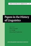 Papers in the history of linguistics proceedings of the third International Conference on the History of the Language Sciences (ICHoLS III), Princeton, 19-23 August 1984