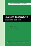 Leonard Bloomfield essays on his life and work