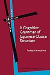 A cognitive grammar of Japanese clause structure