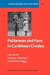 Politeness And Face in Caribbean Creoles (Varieties of English Around the World General Series)