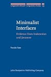Minimalist interfaces : evidence from Indonesian and Javanese