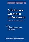 A Reference Grammar of Romanian: Volume 1: The noun phrase (Linguistik Aktuell/Linguistics Today)