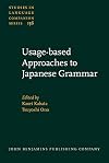 Usage-based approaches to Japanese grammar : towards the understanding of human language