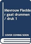 Mevrouw Fledder gaat drummen