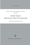 Ernst Mach: Physicist and Philosopher (Boston Studies in the Philosophy and History of Science)