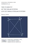 The Stability of the Solar System and of Small Stellar Systems (International Astronomical Union Symposia, 62)