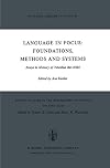 Language in Focus: Foundations, Methods and Systems, Essays in Memory of Yehoshua Bar-Hillel (Boston Studies in the Phil