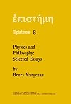 Physics and Philosophy: Selected Essays